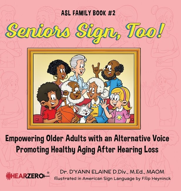 Front cover_Seniors Sign, Too! ASL Family Book #2
