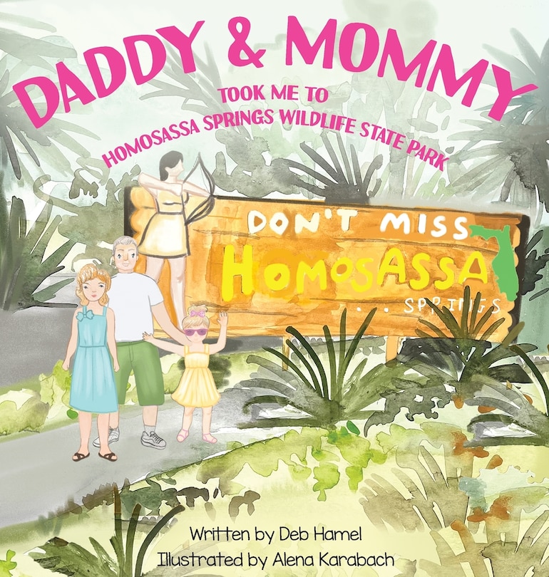 Front cover_Daddy & Mommy took me to Homosassa Springs Wildlife State Park