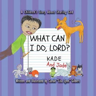 Front cover_What Can I Do, Lord? Kade and Jade