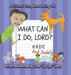 Front cover_What Can I Do, Lord? Kade and Jade