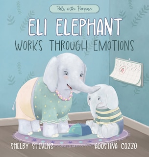 Front cover_Eli Elephant Works Through Emotions