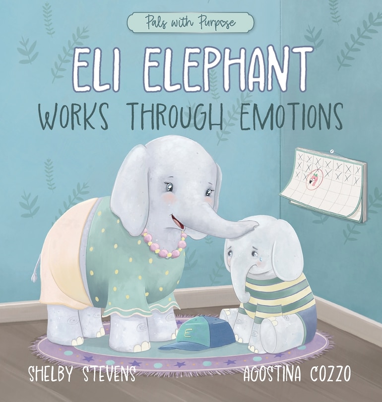 Front cover_Eli Elephant Works Through Emotions