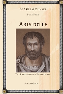 Front cover_Be a Great Thinker - Aristotle