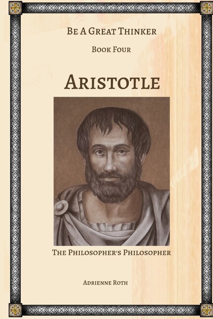 Front cover_Be a Great Thinker - Aristotle