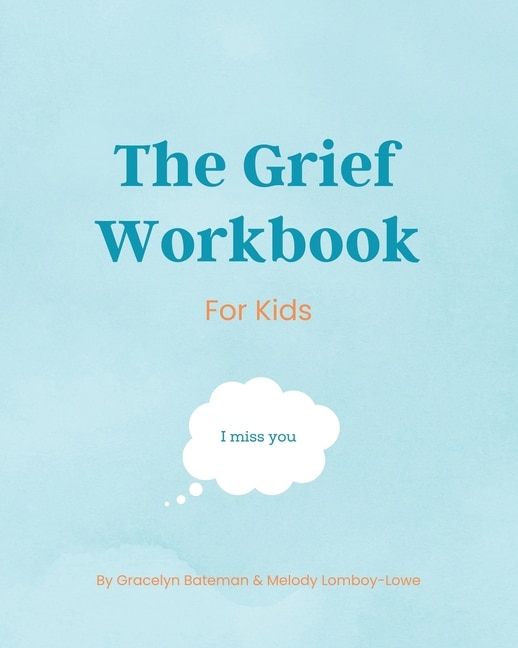 Front cover_The Grief Workbook For Kids