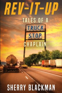 Couverture_REV-IT-UP, Tales of a Truck Stop Chaplain