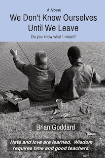 Front cover_We Don't Know Ourselves Until We Leave
