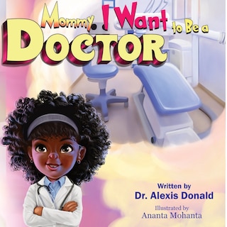 Couverture_Mommy I Want to Be a Doctor