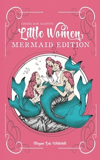 Front cover_Little Women Mermaid Edition