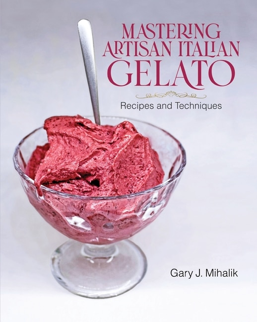 Front cover_Mastering Artisan Italian Gelato