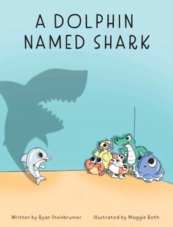 Front cover_A Dolphin Named Shark