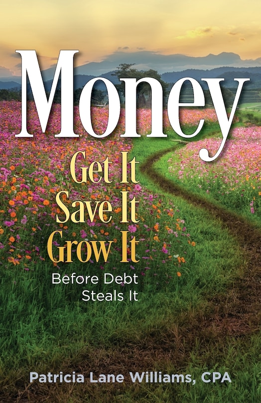 Couverture_MONEY - Get It. Save It. Grow It. Before Debt Steals It