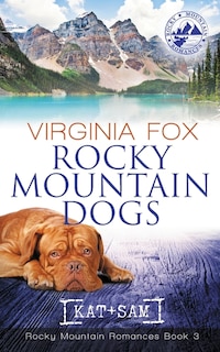 Front cover_Rocky Mountain Dogs (Rocky Mountain Romances, Book 3)