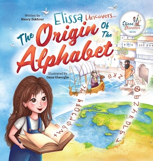 Couverture_Elissa Uncovers...The Origin of the Alphabet