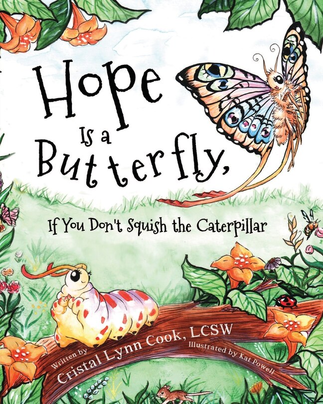 Front cover_Hope Is a Butterfly, If You Don't Squish the Caterpillar