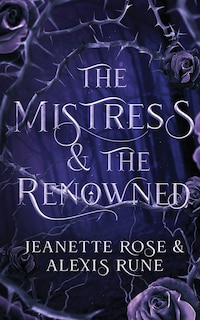 Front cover_The Mistress & The Renowned