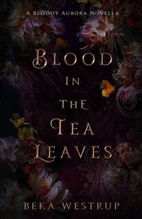 Front cover_Blood in the Tea Leaves
