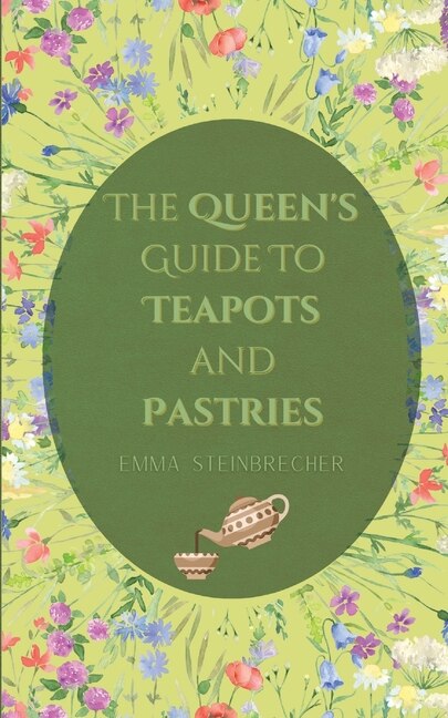 Couverture_The Queen's Guide to Teapots and Pastries