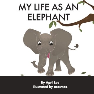 Couverture_MY LIFE AS AN ELEPHANT