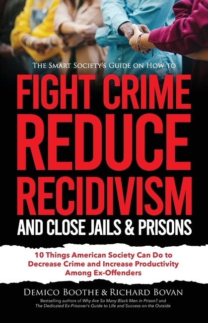 Couverture_The Smart Society's Guide on How to Fight Crime, Reduce Recidivism, and Close Jails & Prisons