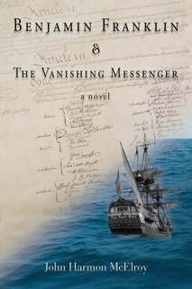 Front cover_Benjamin Franklin & The Vanishing Messenger