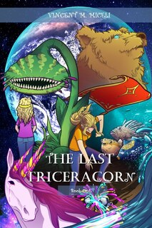 Front cover_The Last Triceracorn (Book One)