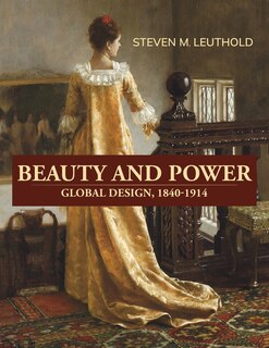 Front cover_Beauty and Power, Global Design, 1840-1914