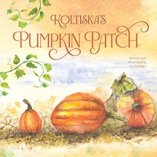 Front cover_Koltiska's Pumpkin Patch