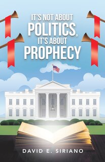 Front cover_It's not about Politics, It's about Prophecy