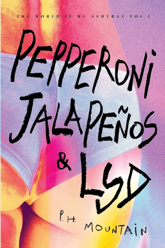 Front cover_Pepperoni, Jalapeños & LSD