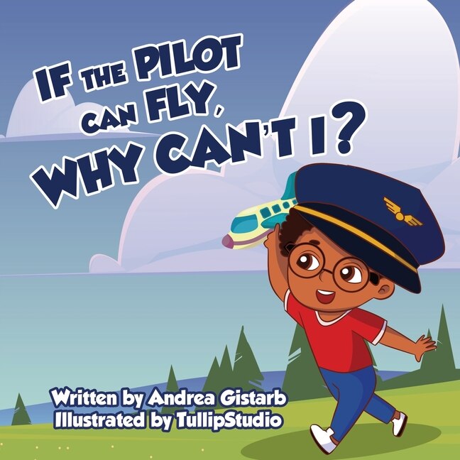 Front cover_If the Pilot Can Fly, Why Can't I?