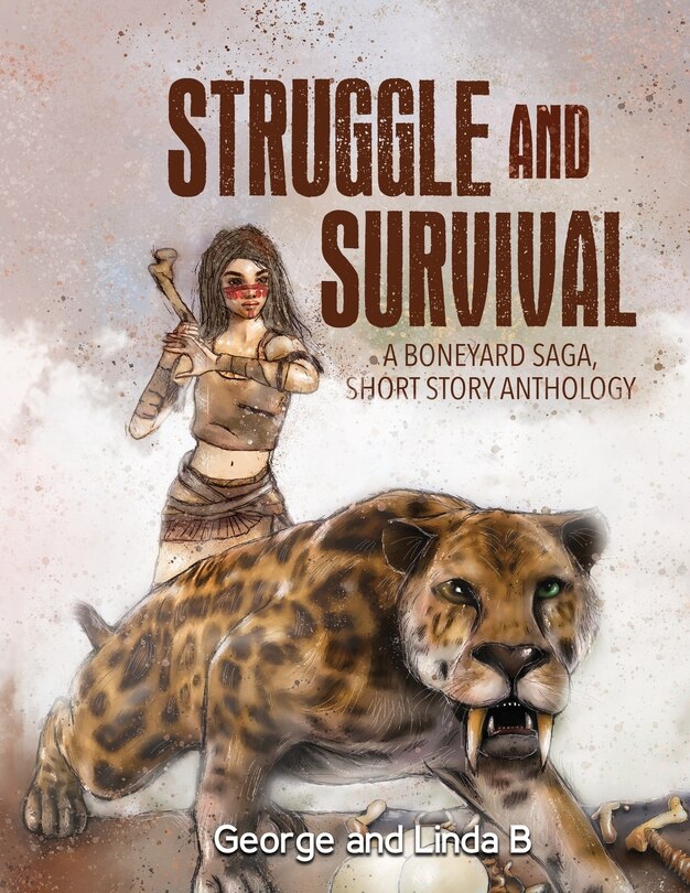 Front cover_Struggle and Survival A Boneyard Saga, Short Story Anthology