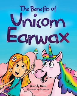 Couverture_The Benefits of Unicorn Earwax