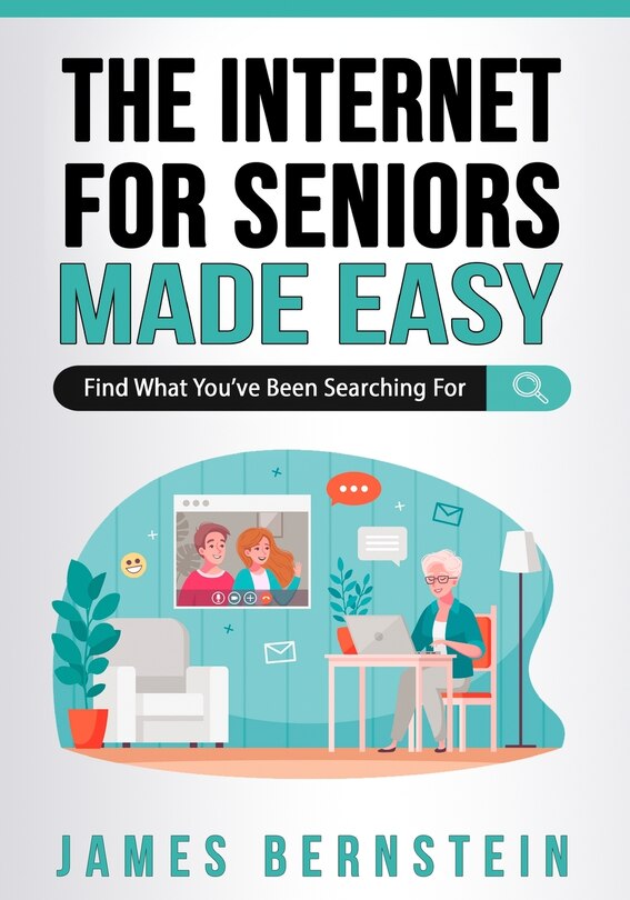 Front cover_The Internet for Seniors Made Easy