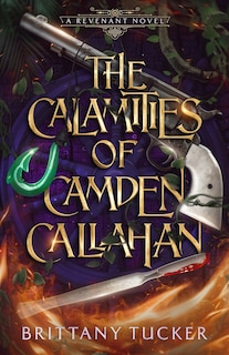 Front cover_The Calamities of Camden Callahan