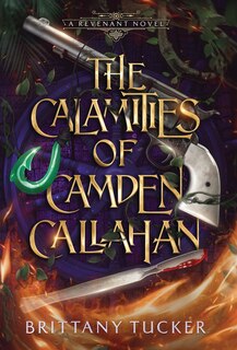 Front cover_The Calamities of Camden Callahan
