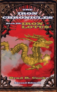 Front cover_Iron Lotus Book III of The Iron Chronicles (Second Edition)