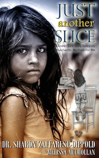 Couverture_Just Another Slice-A Foster Care Story Based on True Events. No Place For Me Series