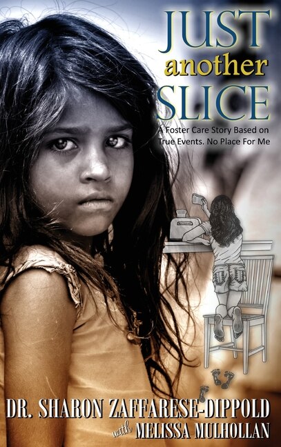 Couverture_Just Another Slice-A Foster Care Story Based on True Events. No Place For Me Series