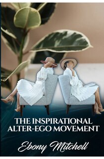Front cover_The Inspirational Alter-Ego Movement