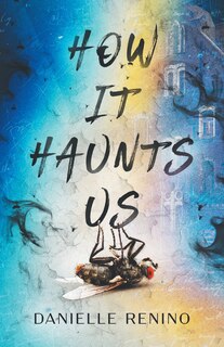 Front cover_How It Haunts Us