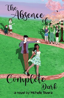 Front cover_The Absence of Complete Dark