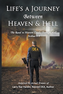 Front cover_Life's A Journey Between Heaven & Hell