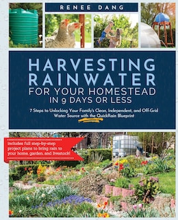 Front cover_Harvesting Rainwater for Your Homestead in 9 Days or Less