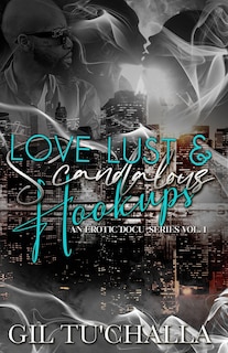 Front cover_Love Lust and Scandalous Hookups