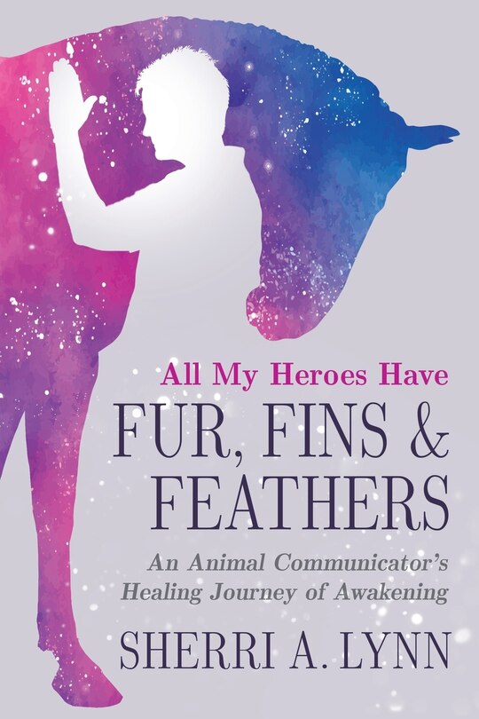 Couverture_All My Heroes Have Fur, Fins & Feathers