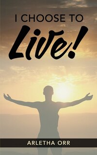Front cover_I CHOOSE to Live!
