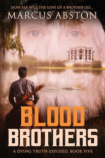 Couverture_Blood Brothers (A Dying Truth Exposed, Book Five)