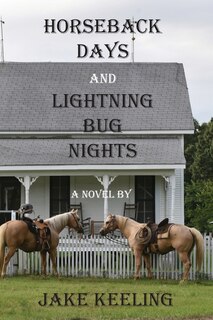 Front cover_Horseback Days and Lightning Bug Nights