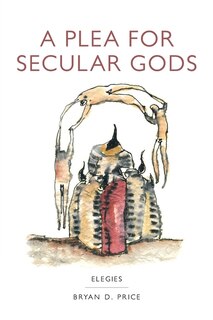 Front cover_A Plea for Secular Gods